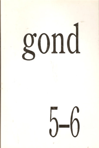 Gond (Filozfiai esszfolyirat) 5-6.szm