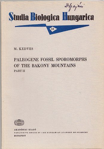 Paleogene Fossil Sporomorphs of the Bakony Mountains II. (Studia Biologica Hungarica 13.)