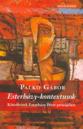 Esterhzy-kontextusok - Kzeltsek Esterhzy Pter przjhoz