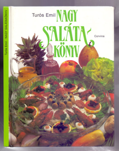 Nagy sal�tak�nyv - 205 recept A legjobb sal�ta receptek