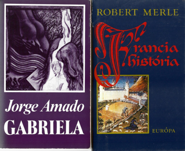 2 db knyv, Jorge Amado: Gabriela, Robert Merle: Francia histria