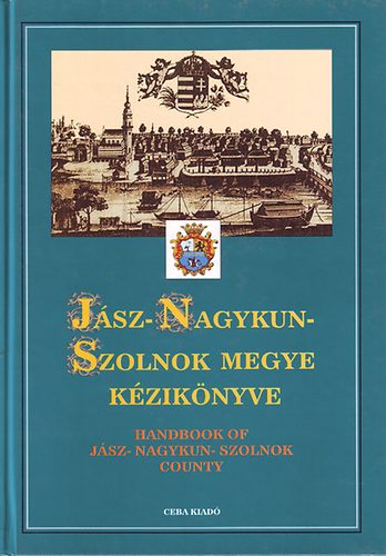 Jsz-Nagykun-Szolnok megye kziknyve I. (Magyarorszg megyei kziknyvei 10.)