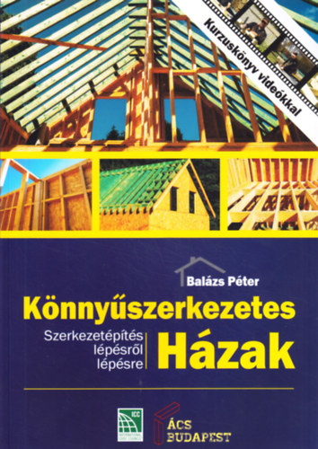 Balzs Pter - Knnyszerkezetes hzak - Szerkezetpts lpsrl lpsre