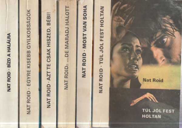 6 db. krimi (T�l j�l fest holtan + Most vagy soha + ...de maradj halott + Azt te csak hiszed, b�bi! + Egyre kisebb gyilkoss�gok + B�zd a hal�lra)