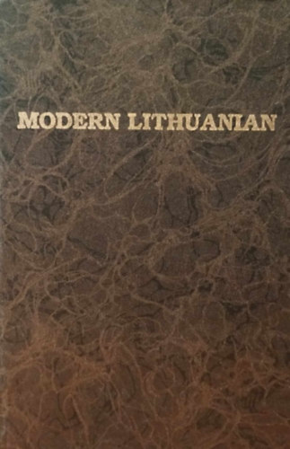 Modern Lithuanian: A Text Book for Foreign Students