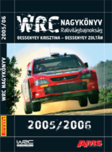 Bessenyey Krisztina - Bessenyey Zoltn - WRC nagyknyv. Rali-vilgbajnoksg 2005/2006.