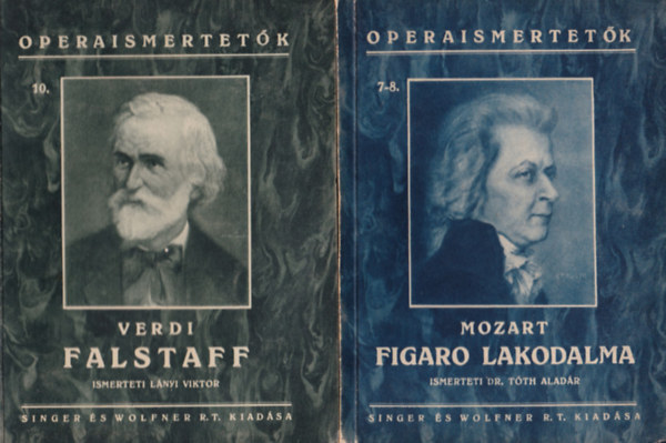 5 db Operaismertetk: Figaro Lakodalom, Bnk Bn, Faust, Farsangi lakodalom, Falstaff.