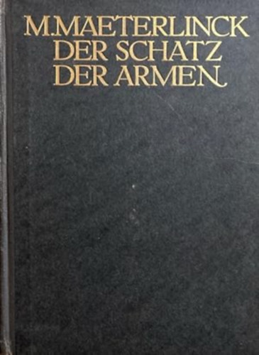Maurice Maeterlinck - Der Schatz der Armen