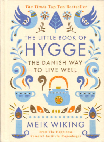 The Little Book of Hygge: The Danish Way to Live Well
