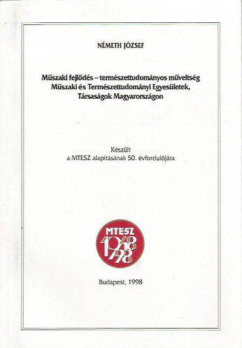 Mszaki fejlds - termszettudomnyos mveltsg: Mszaki s Termszettudomnyos Egyesletek, Trsasgok Magyarorszgon