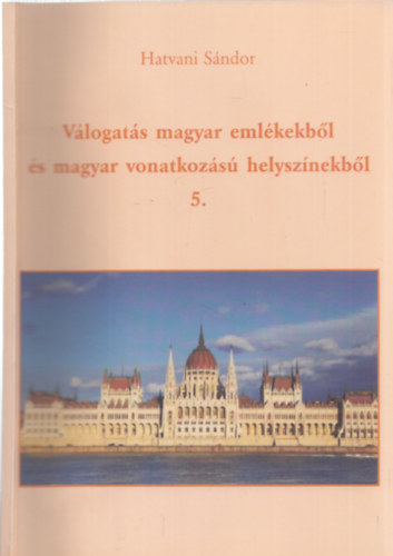 Vlogats magyar emlkekbl s magyar vonatkozs helysznekbl 5.