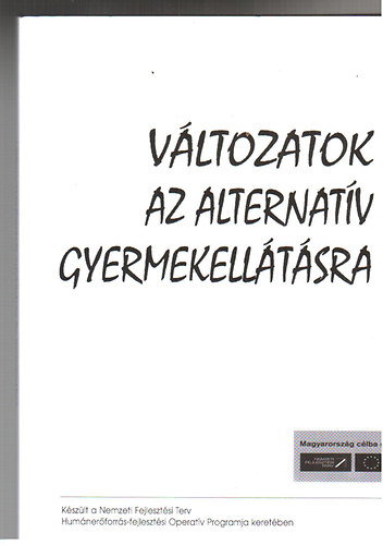 Vltozatok az alternatv gyermekelltsra
