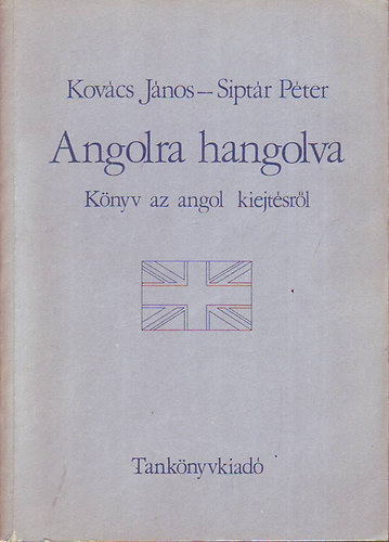 Angolra hangolva (Knyv az angol kiejtsrl)