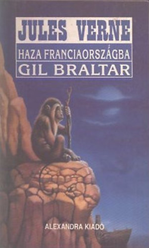 Haza, Franciaorszgba!-Gil Braltar