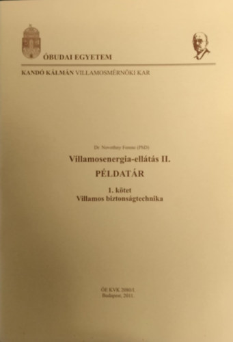 Villamosenergia-ellts II. Pldatr '. ktet villamos biztonsgtechnika + Villamosenergia-ellts II. '. ktet Villamos biztonsgtechnika