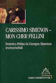 Zaln Vince szerk. - Carissimo Simenon -Mon Cher Fellini