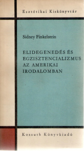 Elidegened�s �s egzisztencializmus az amerikai irodalomban