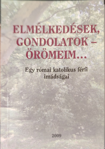 Simándi Péter - Elmélkedések, gondolatok-örömeim...