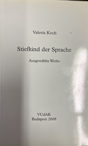 Valeria Koch - Stiefkind der Sprache