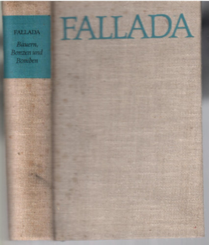 Hans Fallada - Bauern, Bonzen und Bomben