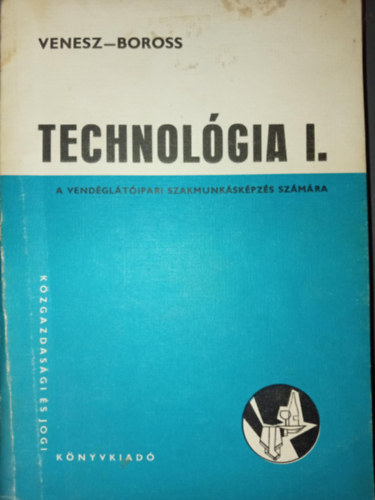 Technolgia I. - A vendgltipari szakmunkskpzs szmra