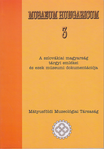 Danter Izabella  (szerk.) - Musaeum Hungaricum 3.