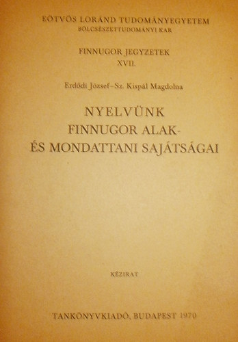 Nyelvnk finnugor alak- s mondattani sajtossgai