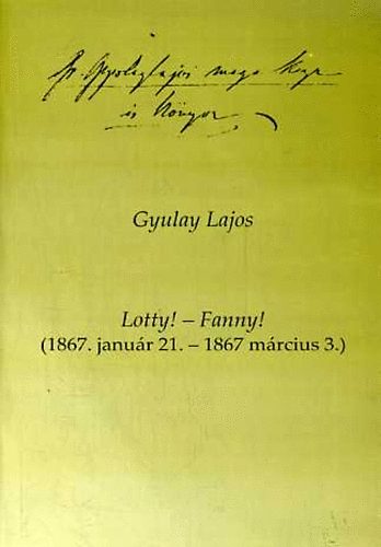 Lotty! - Fanny! (1867. janur 21. - 1867 mrcius 3.)