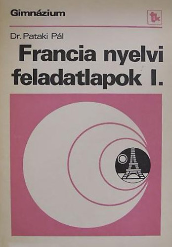 Francia nyelvi feladatlapok gimn�zium I.