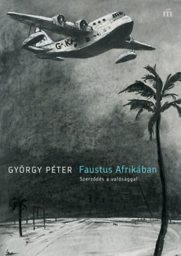 Gyrgy Pter - Faustus Afrikban