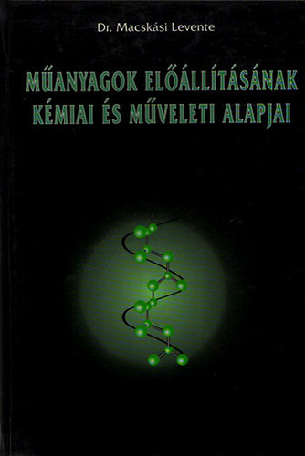 M�anyagok el��ll�t�s�nak k�miai �s m�veleti alapjai