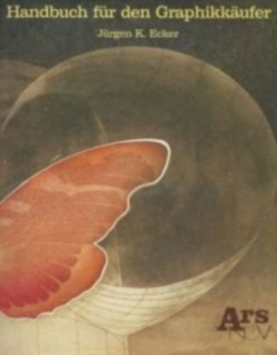 Jürgen K. Ecker - Handbuch für den graphikkäufer
