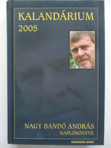Kalandrium 2005 - Nagy Band Andrs naplknyve