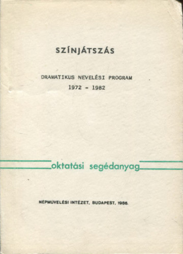 Sznjtszs - Dramatikus nevelsi program (1972-1982)