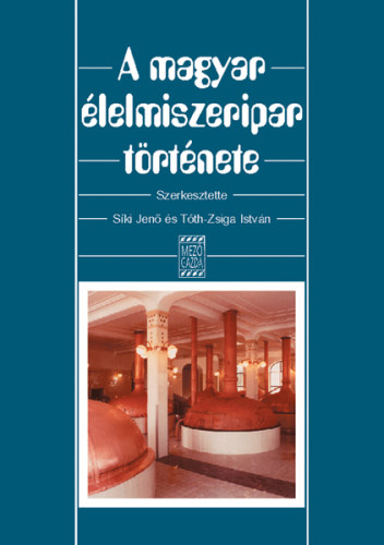 A magyar �lelmiszeripar t�rt�nete