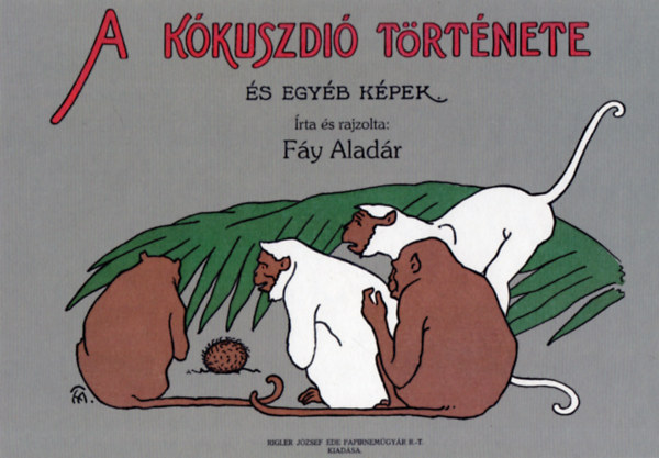 Fy Aladr - A kkuszdi trtnete s egyb kpek