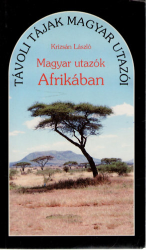 Magyar utazk Afrikban
