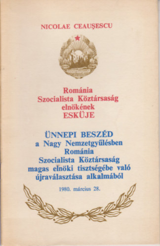 nnepi beszd a Nagy Nemzetgylsben Romnia Szocialista Kztrsasg magas elnki tisztsgben val jravlasztsa alkalmbl