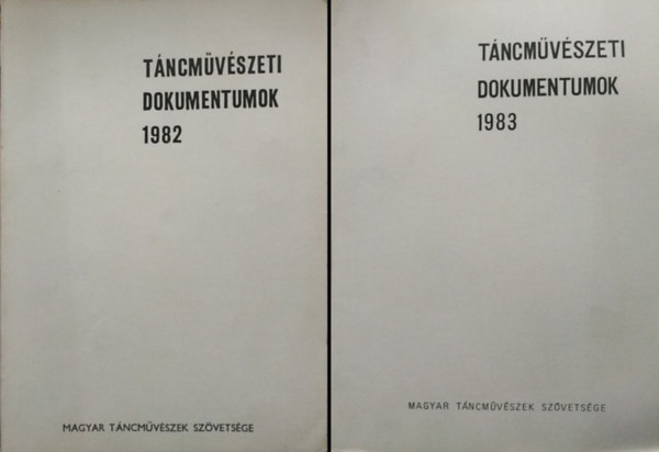 Tncmvszeti dokumentumok 1982 + Tncmvszeti dokumentumok 1983 (2 ktet)