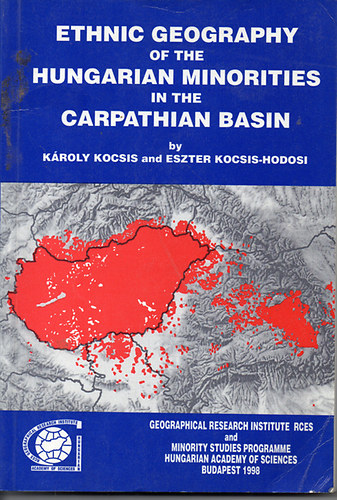 Ethnic geography of the hungarian minorities in the carpathian basin