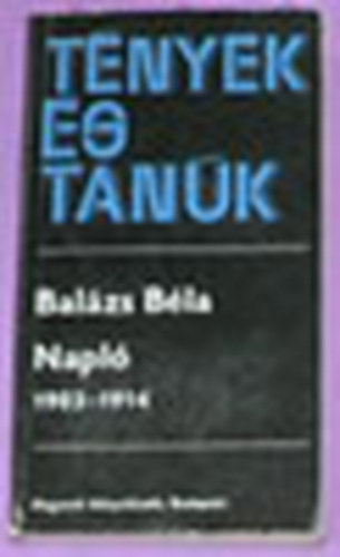 Balzs Bla - Napl (1903-1914) I. (tnyek s tank)