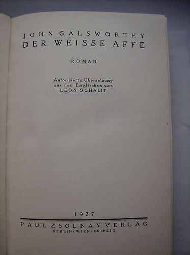 John Galsworthy - Der Weisse Affe - A feh�r majom n�met nyelven