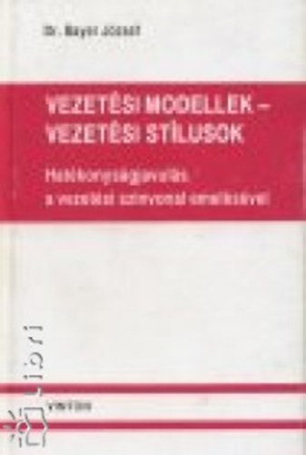 Vezetsi modellek - vezetsi stlusok