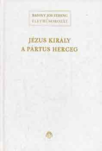 Jzus kirly - A prtus herceg