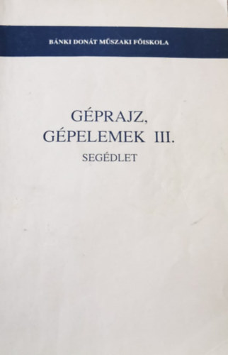 Gprajz,Gpelemek III. Segdlet