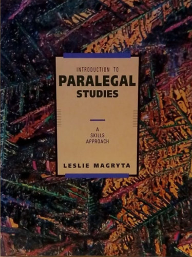 Introduction to Paralegal Studies - A skills approach - Bevezet a segdgyi tanulmnyokba - Kpessgi megkzelts - Angol nyelv