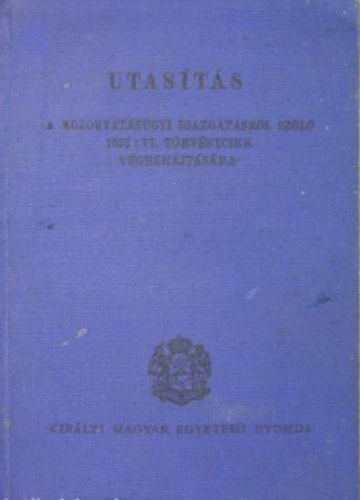 Utasts a kzoktatsgyi igazgatsrl szl 1935: VI. trvnycikk vgrehajtsra