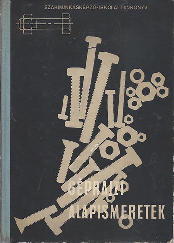 G�prajzi alapismeretek a szakmunk�sk�pz� iskol�k sz.