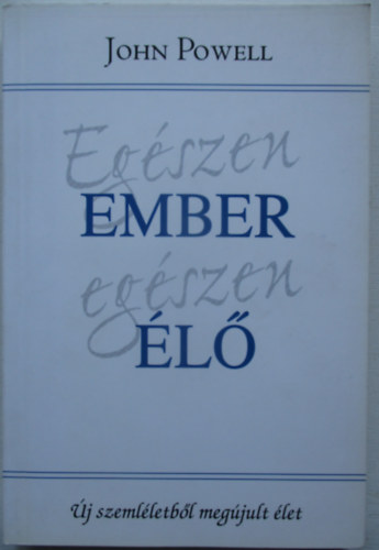 Eg�szen ember, eg�szen �l�