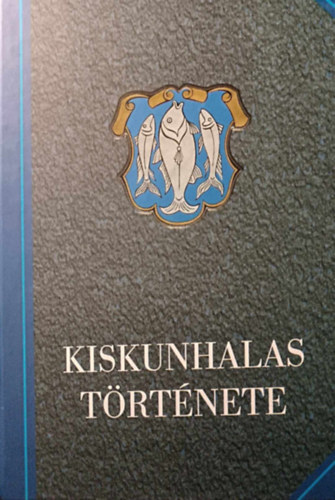 Kiskunhalas trtnete II.